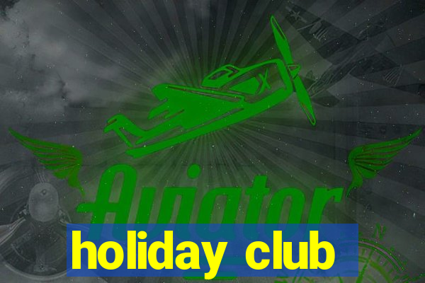 holiday club